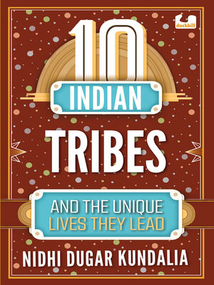 cover image of 10 Indian Tribes and the Unique Lives They Lead